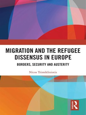 cover image of Migration and the Refugee Dissensus in Europe